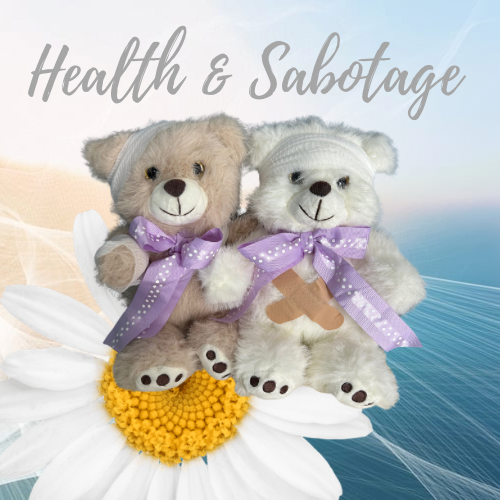 Health & Sabotage